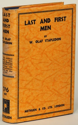#134275) LAST AND FIRST MEN: A STORY OF THE NEAR AND FAR FUTURE. William Olaf Stapledon