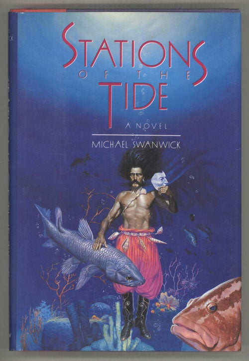 (#134559) STATIONS OF THE TIDE. Michael Swanwick.