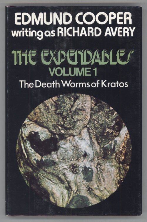 (#134813) THE EXPENDABLES: VOLUME ONE. THE DEATH WORMS OF KRATOS. Edmund Cooper, "Richard Avery."