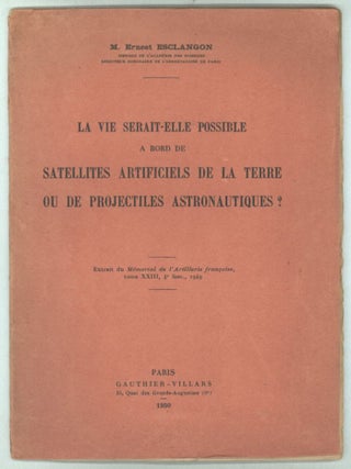 #135452) LA VIE SERAIT -- ELLE POSSIBLE A BORD DE SATELLITES ARTIFICIELS DE LA TERRE OU DE...
