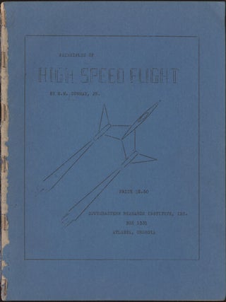 #135515) PRINCIPLES OF HIGH SPEED FLIGHT. H. M. Conway, Jr