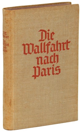 #135523) DIE WALLFAHRT NACH PARIS. EINE PATRIOTISCHE PHANTASIE. Josef Magnus Wehner