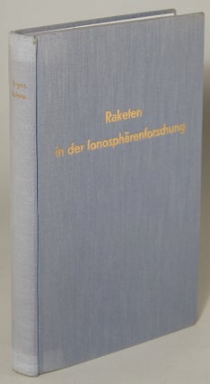 #135566) RAKETEN IN DER IONOSPHÄRENFORSCHUNG. EINE EINFÜHRUNG IN DIE PROBLEME DER FUNKORTUNG,...