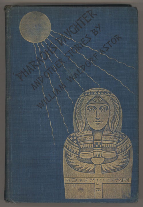 (#136223) PHARAOH'S DAUGHTER AND OTHER STORIES. William Waldorf Astor.