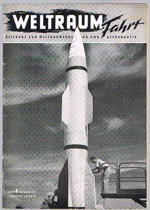 WELTRAUMFAHRT: BEITRÄGE ZUR WELTRAUMFORSCHUNG UND ASTRONAUTIK. Januar 1952-April 1955 (volume 3, number 1-volume 6, number 2). Edited by Heinz Gartmann.
