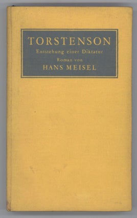 #136308) TORSTENSON. ENTSTEHUNG EINER DIKTATUR ROMAN. Hans Meisel