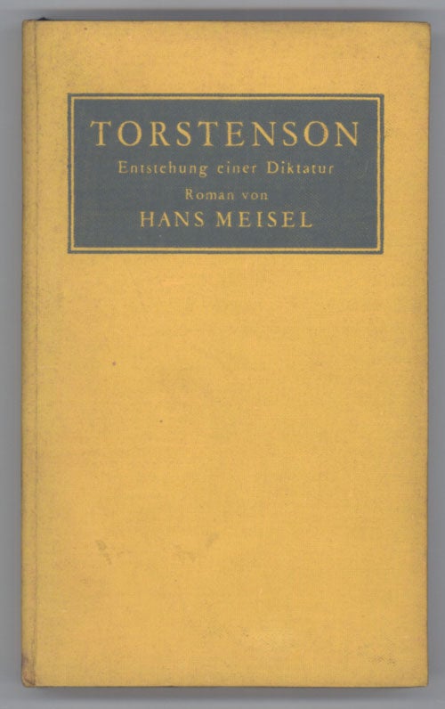 (#136308) TORSTENSON. ENTSTEHUNG EINER DIKTATUR ROMAN. Hans Meisel.
