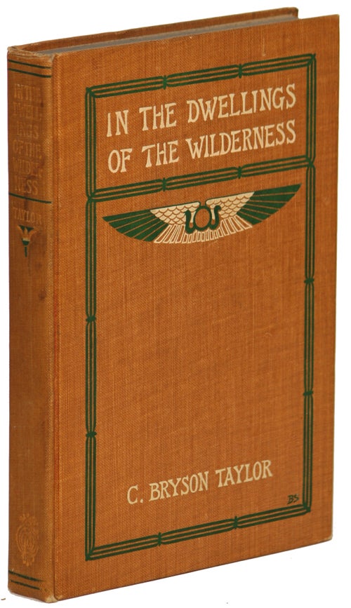 (#136412) IN THE DWELLINGS OF THE WILDERNESS. C. Bryson Taylor.