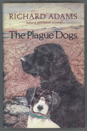 #136476) THE PLAGUE DOGS. Richard Adams