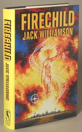 #136505) FIRECHILD. Jack Williamson, John Stewart Williamson