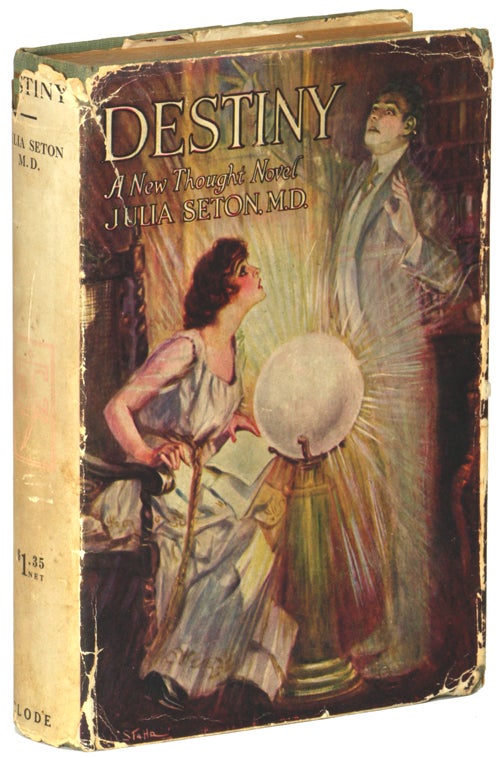 (#136668) DESTINY: A NEW THOUGHT NOVEL. Julia Seton, Sears.
