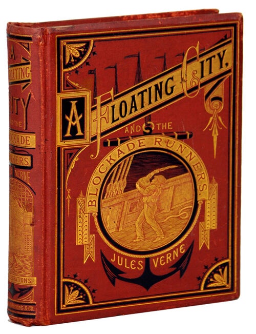 (#136690) A FLOATING CITY, AND THE BLOCKADE RUNNERS. Jules Verne.