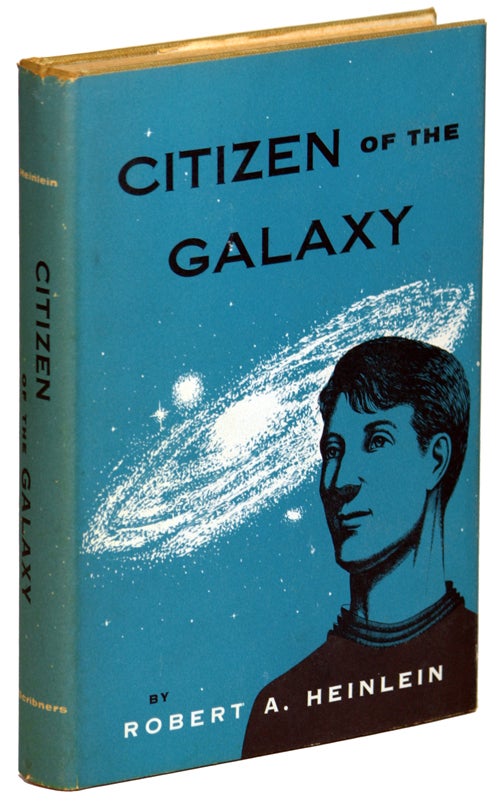 (#136719) CITIZEN OF THE GALAXY. Robert A. Heinlein.