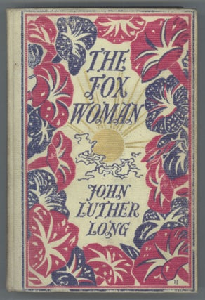 #136802) THE FOX-WOMAN. John Luther Long