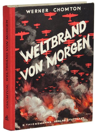 #136925) WELTBRAND VON MORGEN. EIN ZUKUNFSTBILD. Werner Chomton