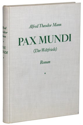 #136930) PAX MUNDI (DER WELTFRIEDE). VOLKSTÜMLICHER ROMAN. Alfred Theodor Mann