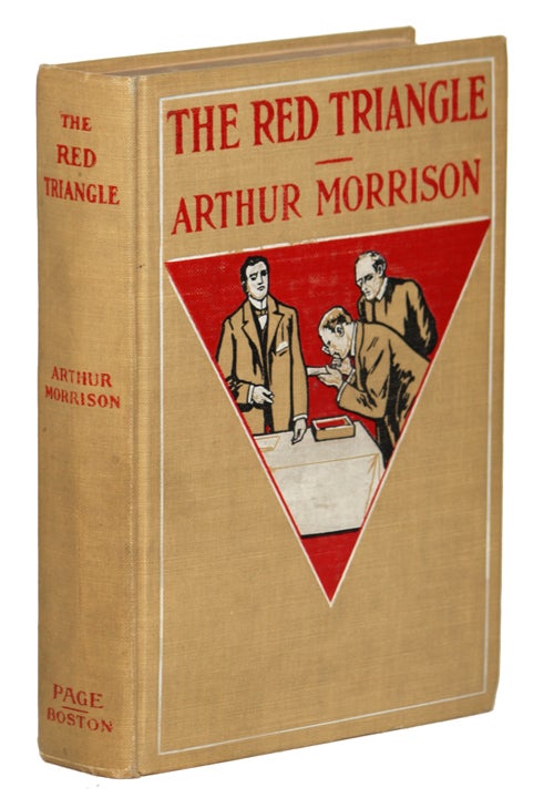 (#137030) THE RED TRIANGLE: BEING SOME FURTHER CHRONICLES OF MARTIN HEWITT: INVESTIGATOR. Arthur Morrison.