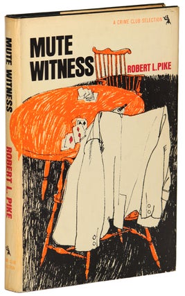 #137042) MUTE WITNESS. Robert L. Fish, "Robert L. Pike."