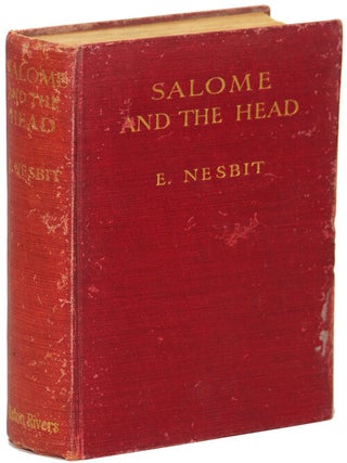 #137047) SALOME AND THE HEAD: A MODERN MELODRAMA. Nesbit, Mrs. Hubert Bland