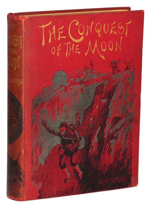 (#137075) THE CONQUEST OF THE MOON: A STORY OF THE BAYOUDA. André Laurie, Paschal Grousset.