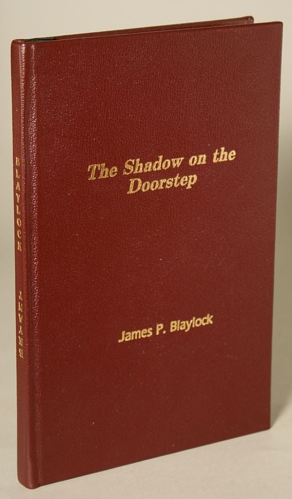 (#137191) THE SHADOW ON THE DOORSTEP. James P. Blaylock.