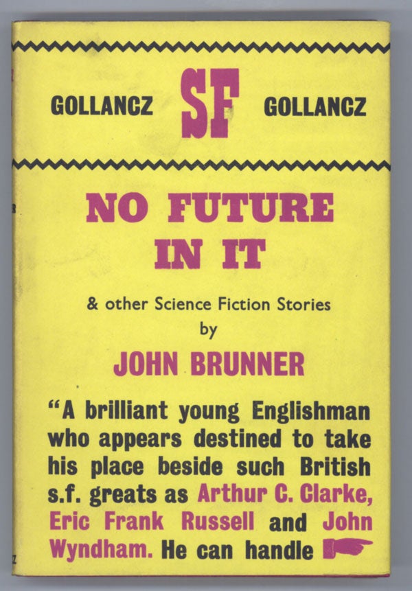 (#137216) NO FUTURE IN IT AND OTHER SCIENCE FICTION STORIES. John Brunner.