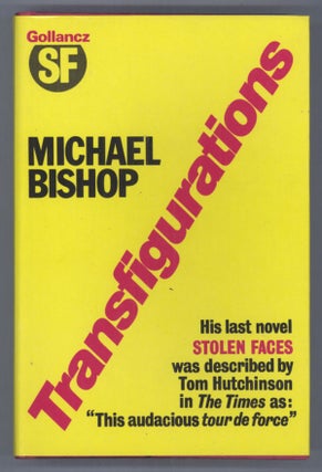 #137234) TRANSFIGURATIONS. Michael Bishop