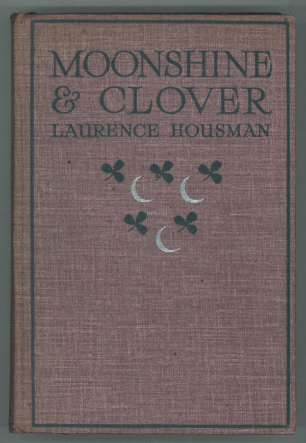 (#137314) MOONSHINE & CLOVER. Laurence Housman.