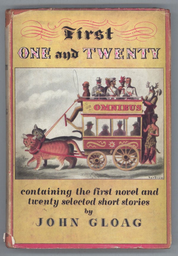(#137360) FIRST ONE AND TWENTY ... AN OMNIBUS VOLUME INCLUDING TO-MORROW'S YESTERDAY AND TWENTY SHORT STORIES. John Gloag.