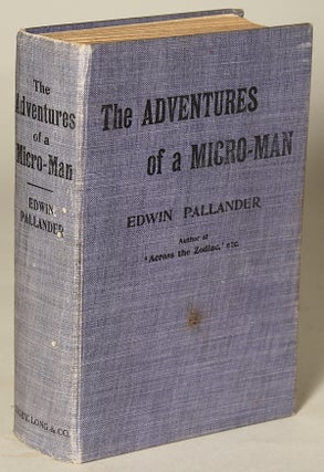 #137402) THE ADVENTURES OF A MICRO-MAN. Edwin Pallander, Lancelot Francis Sanderson Bayly