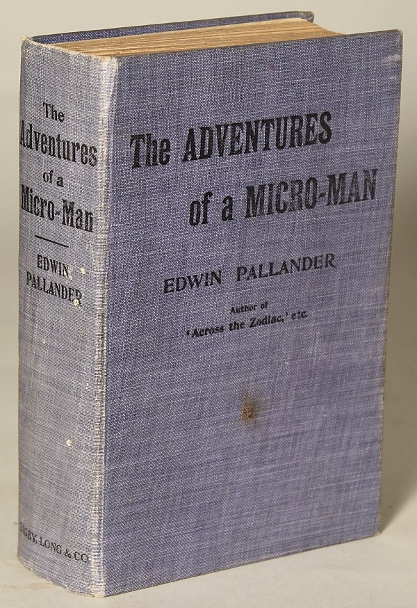 (#137402) THE ADVENTURES OF A MICRO-MAN. Edwin Pallander, Lancelot Francis Sanderson Bayly.