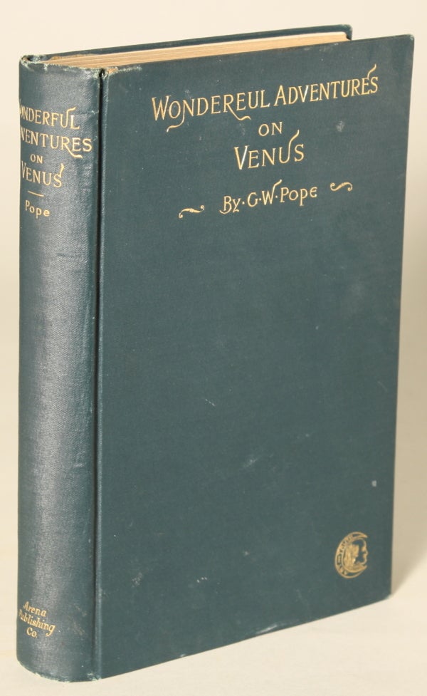(#137405) A JOURNEY TO VENUS, THE PRIMEVAL WORLD: ITS WONDERFUL CREATIONS AND GIGANTIC MONSTERS. Gustavus W. Pope.