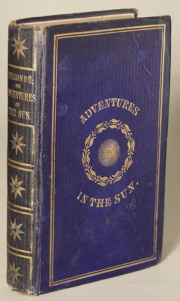 HELIONDÉ; OR, ADVENTURES IN THE SUN Second Edition. Revised and  Corrected. by Sydney Whiting on L. W. Currey, Inc