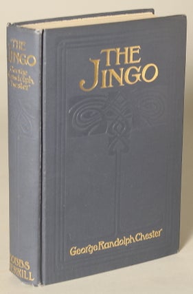 #137422) THE JINGO. George Randolph Chester