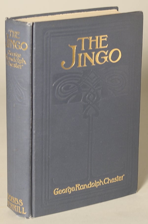 (#137422) THE JINGO. George Randolph Chester.