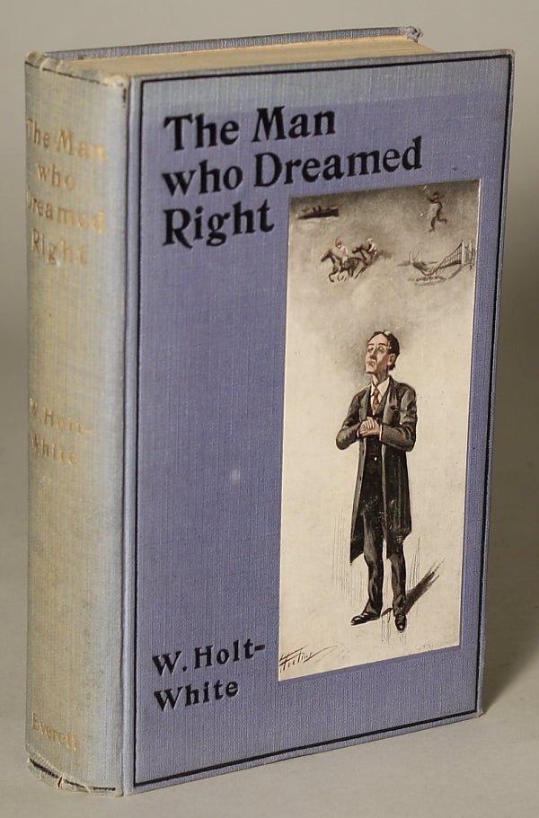 (#137426) THE MAN WHO DREAMED RIGHT. Holt-White.