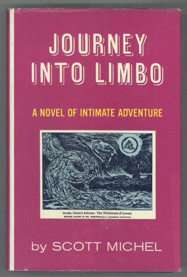 (#137428) JOURNEY INTO LIMBO: A NOVEL OF INTIMATE ADVENTURE. Scott Michel.