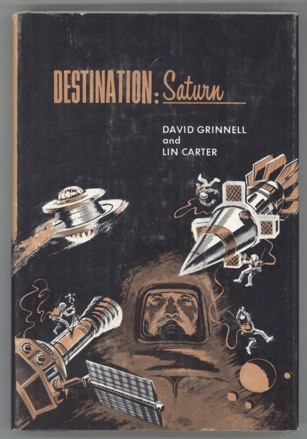 (#137473) DESTINATION: SATURN. Donald A. Wollheim, Lin Carter, "David Grinnell"
