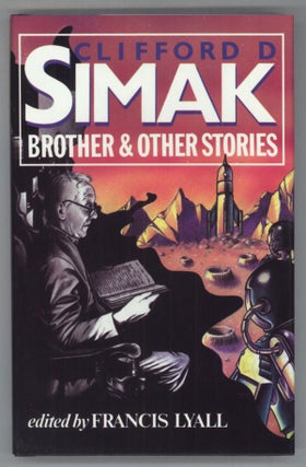 #137485) BROTHER AND OTHER STORIES. Clifford Simak