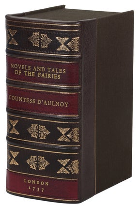 A COLLECTION OF NOVELS AND TALES OF THE FAIRIES. Written by That Celebrated Wit of France, the Countess d'Anois. In Three Volumes ... The Third Edition. Translated from the Best Edition of Original French, by Several Hands.