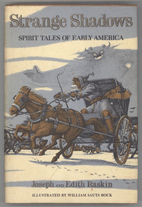 (#137559) STRANGE SHADOWS: SPIRIT TALES OF EARLY AMERICA. Joseph and Edith Raskin.