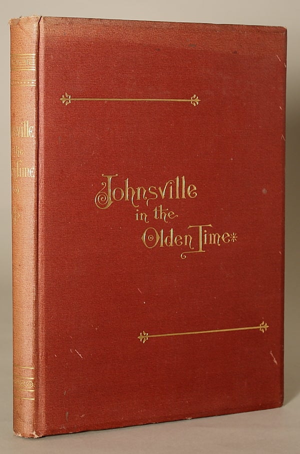 (#138044) JOHNSVILLE IN THE OLDEN TIME, AND OTHER STORIES. Nathan J. Bailey.