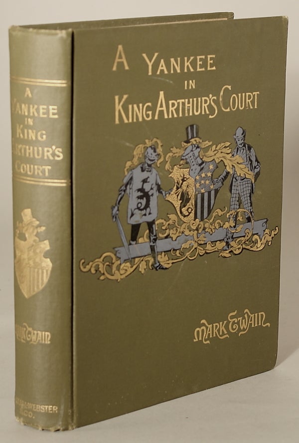 (#138056) A CONNECTICUT YANKEE IN KING ARTHUR'S COURT. By Mark Twain [pseudonym]. Mark Twain, Samuel Langhorne Clemens.