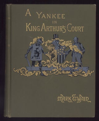 A CONNECTICUT YANKEE IN KING ARTHUR'S COURT. By Mark Twain [pseudonym].