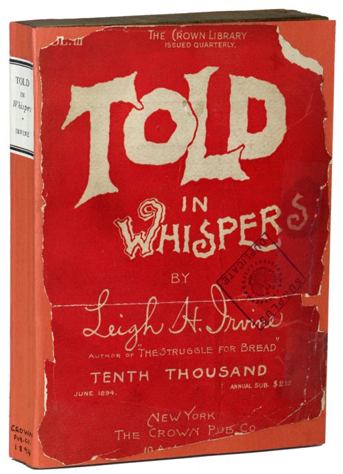 (#138072) TOLD IN WHISPERS. FROM THE LATELY DISCOVERED MSS. OF LAWRENCE FLEET, D.C.L. Leigh Irvine.