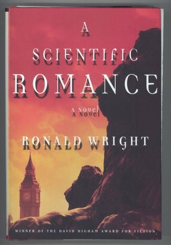 (#138125) A SCIENTIFIC ROMANCE. Ronald Wright.