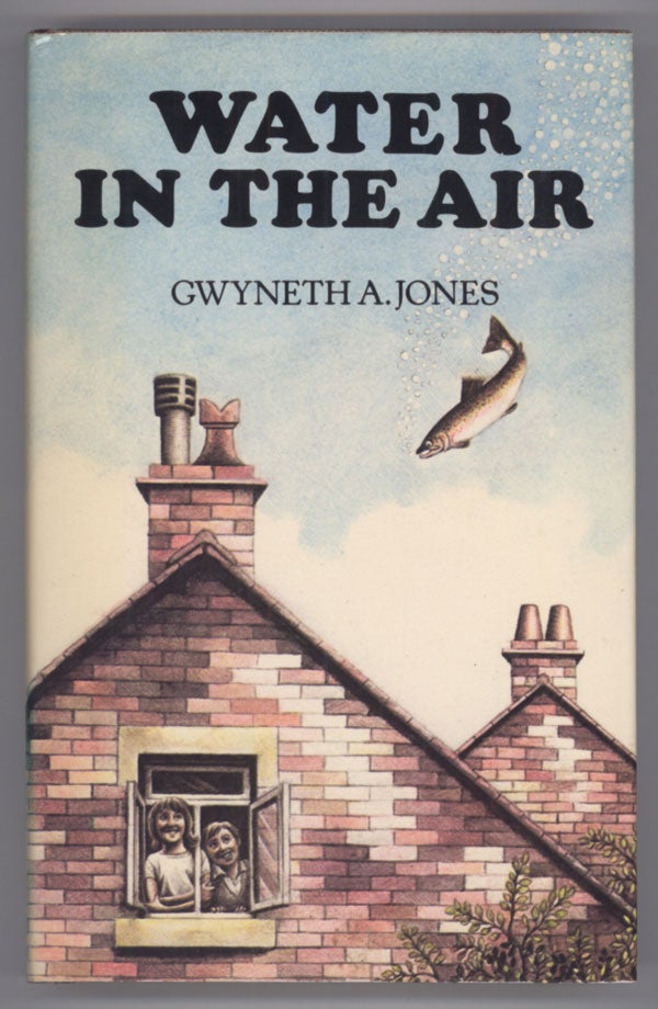 (#138127) WATER IN THE AIR. Gwyneth Jones.