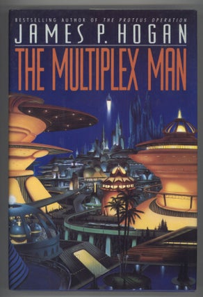 #138132) THE MULTIPLEX MAN. James P. Hogan