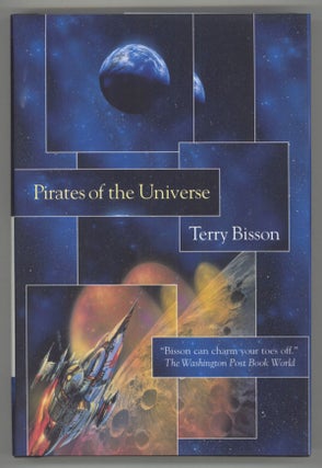 #138220) PIRATES OF THE UNIVERSE. Terry Bisson