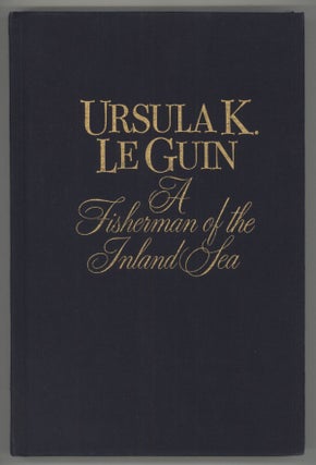 #138222) A FISHERMAN OF THE INLAND SEA: SCIENCE FICTION STORIES. Ursula K. Le Guin